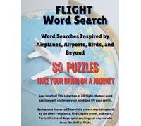 Flight Word Search for Kids Ages 10-14: 80 Aviation-Themed Puzzles with Airplanes, Space Rockets, Birds, and More-Challenging Word Searches for Travel, Learning, and Fun
