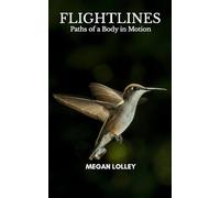 Flightlines: Paths of a Body in Motion