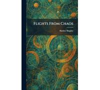 Flights From Chaos
