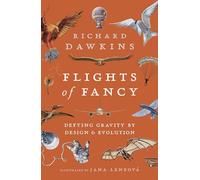Richard Dawkins – Flights of Fancy: Defying Gravity by Design and Evolution – Tapa blanda