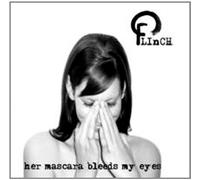Flinch - Her Mascara Bleeds My Eyes