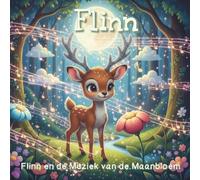 Flinn en de Muziek van de Maanbloem | Verhaaltjes voor het slapengaan | Magische dieren | Boekjes voor beginnende lezers | Kinderboeken: Een ... dieren | Boekjes voor beginnende lezer)
