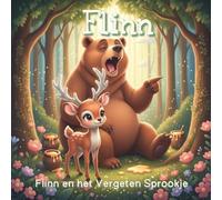 Flinn en het Vergeten Sprookje | Verhaaltjes voor het slapengaan | Magische dieren | Boekjes voor beginnende lezers | Kinderboeken: Een Rustgevende ... dieren | Boekjes voor beginnende lezer)