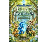 Flint and the Hidden Hollow