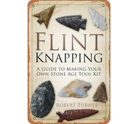 Flint Knapping: A Guide to Making Your Own Stone Age Kit Vintage Metal Tin Sign Tin Painting Home Living Room Decor Pin Up Garden Metal Sign Wall Plate Tin Sign 8x12 inch