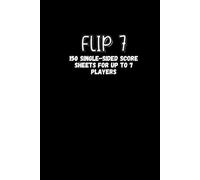 Flip 7 Score Sheets: 150 Single-Sided Score Pads for Game Night