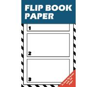 Flip Book Paper: Premium Flipbook Paper To Creat Your Own Mini-Movie | 3 Flipbooks With 100 Pages In One Book | Encourage Children´s Creativity With This Flipbook Kit Paper