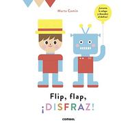 Flip, Flap, ¡Disfraz!: Levanta La Solapa Y Descubre El Disfraz! (SIN COLECCION)