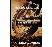 Flip Flops & Fast Laps: Racing in the Dark (Book 2)