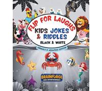 Flip for Laughs - Kids Jokes & Riddles - Animals and Aquatics Edition (Black & White): The Ultimate Kids Joke Book: 100+ Illustrations of Hilarious ... Ages 5-10; Perfect Gift for Boys and Girls