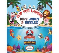 Flip for Laughs - Kids Jokes & Riddles - Animals & Aquatics Edition: 100+ Full Color illustrations of Hilarious Jokes, Riddles and Puns for Ages 6-12