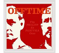 Flip Philipp & Ed Partyka - Offtime