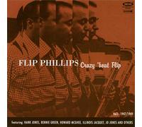 Flip Phillips - Crazy 'Bout Flip - Complete Recordings Vol. I