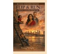 Flip & Run Revised Expanded Edition: A Platinum Chocolate Sibling Saga (The Run Series)