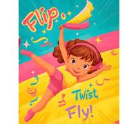 Flip Twist Fly Composition Notebook: Wide Ruled Gymnastics Journal for Kids, Creative Writing, School Notes, Practice Logs, and Everyday Adventures