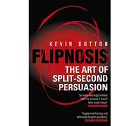 Flipnosis: The Art of Split-Second Persuasion