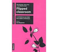 Flipped Classroom: 33 experiencias que ponen patas arriba el aprendizaje: 4 (Outer Edu)