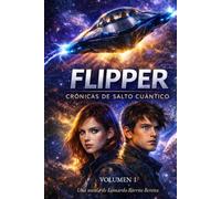 FLIPPER: Crónicas De Salto Cuántico