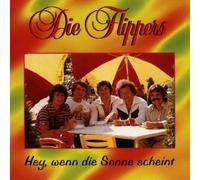 Flippers,die - Hey,Wenn die Sonne Scheint