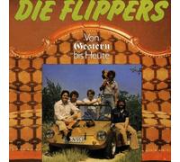 Flippers,die - Von Gestern Bis Heute