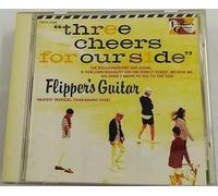 FLIPPERS GUITAR - Three Cheers for Our Side
