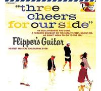 Flipper's Guitar - Three Cheers For Our Side