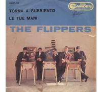 Flippers - Torna A Surriento / Le Tue Mani [Vinilo 7 pulgadas - 45 rpm]
