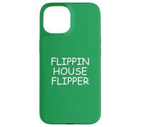 Flippin House Flipper para Agentes inmobiliarios Home Flipping Carcasa para iPhone 15