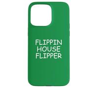 Flippin House Flipper para Agentes inmobiliarios Home Flipping Carcasa para iPhone 15 Pro MAX