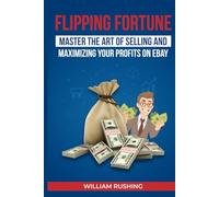 Flipping Fortune: Master The Art Of Selling And Maximizing Your Profits. on eBay