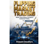 FLIPPING MARKET TRADING: MASTER SMART MONEY CONCEPTS | INSTITUTIONAL TRADING