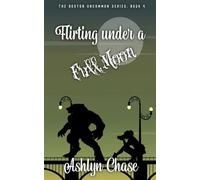Flirting Under a Full Moon (Boston Uncommon)