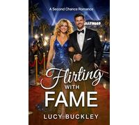 Flirting with Fame: A Second Chance Romance (Celebrity Series)