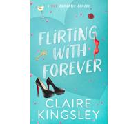 Flirting with Forever: A Hot Romantic Comedy (Dirty Martini Running Club)