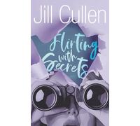 Flirting with Secrets: a novella with heart, humor... and a bit of intrigue: 3
