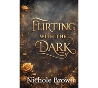 Flirting With the Dark (The Convergence Saga)
