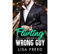 Flirting with the Wrong Guy: Age Gap, Opposites Attract, Curvy Girl, Surprise Pregnancy Romance (Wrong Guy (Love Unintended))