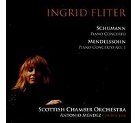 Fliter, Ingrid Mendez, Antonio Scottish Chamber Orchestra - Schumann & Mendelssohn Piano Concertos / I.Fliter