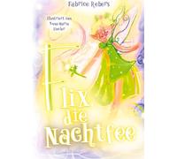 Flix, die Nachtfee: Flix und die kleine Prinzessin