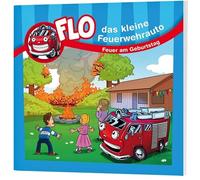 Flo - das kleine Feuerwehrauto: Feuer am Geburtstag