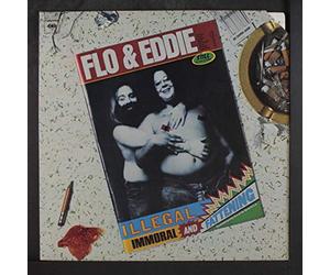 FLO & EDDIE - illegal, immoral and fattening