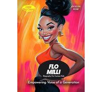 Flo Milli Biography For Curious Kids: Empowering Voice of a Generation (Biography For Kids)