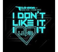 Flo Rida Feat. Thicke,Robin & White,Verdine - I Don't Like It, I Love It