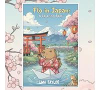 Flo the Capybara's in Japan: A Coloring Book
