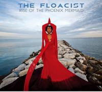 FLOACIST, THE - RISE IF THE PHOENIX MERMAID