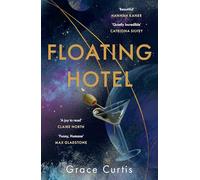Floating Hotel: found family, mystery and a once-grand hotel collide in space in this charming, addictive tale