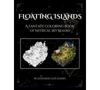 Floating Islands Black Background Coloring Book: A Fantasy Coloring Book of Mystical Sky Realms