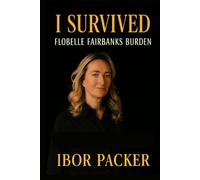 Flobelle Fairbanks Burden: A Memoir of Strange Anger, Betrayal, Grief, and Renewal