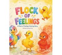 Flock of Feelings: A Fun Coloring Story About the Feelings Inside Us