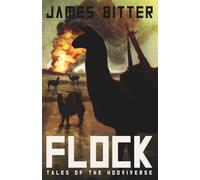 Flock - Tales of the Hooviverse: Book 2 from the absurd action thriller series taking the world by storm